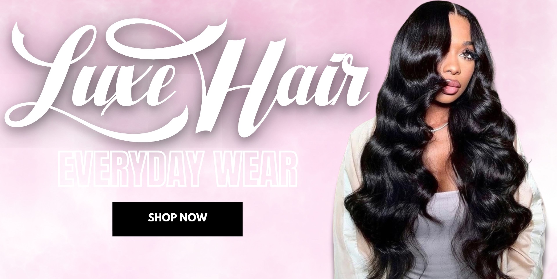 Luxe Hair — Everyday Wear