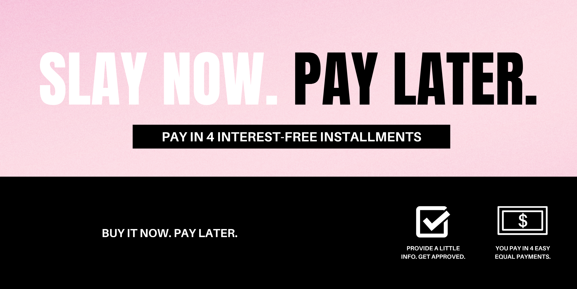 Slay Now. Pay Later.